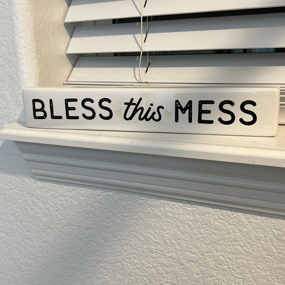 Bless this mess sign